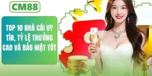 Top 10 Nhà Cái Uy Tín, Tỷ Lệ Thưởng Cao Và Bảo Mật Tốt